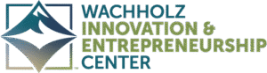 The Wachholz Innovation and Entrepreneurship Center (WIEC)